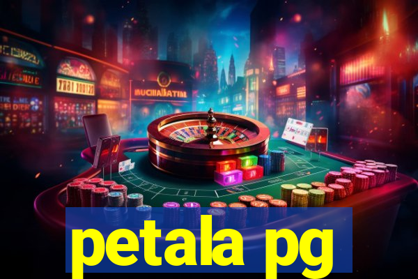 petala pg